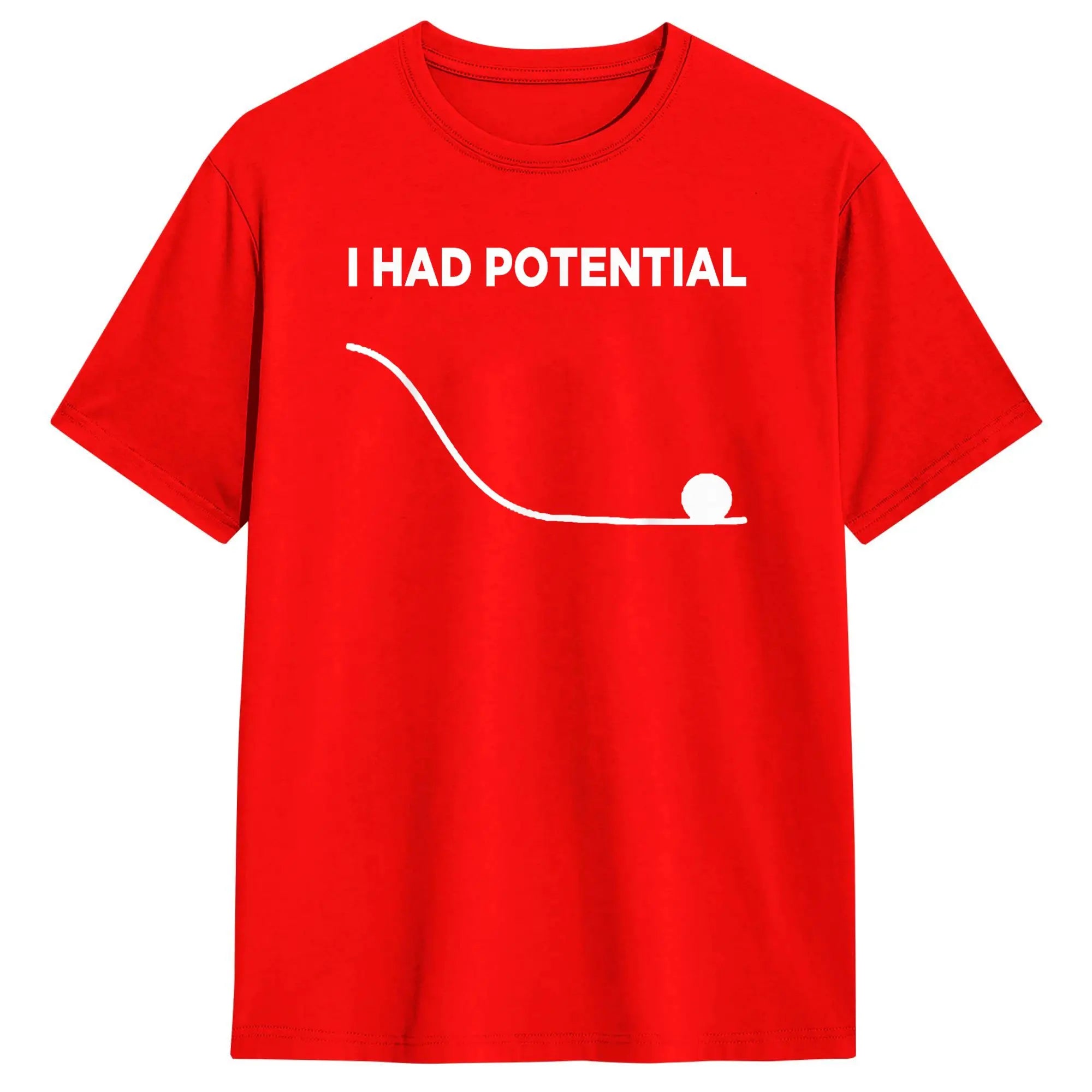 I Had Potential T-Shirt for Men  Casual Cotton Tees Crewneck Short Sleeve T Shirts New Arrival Clothes