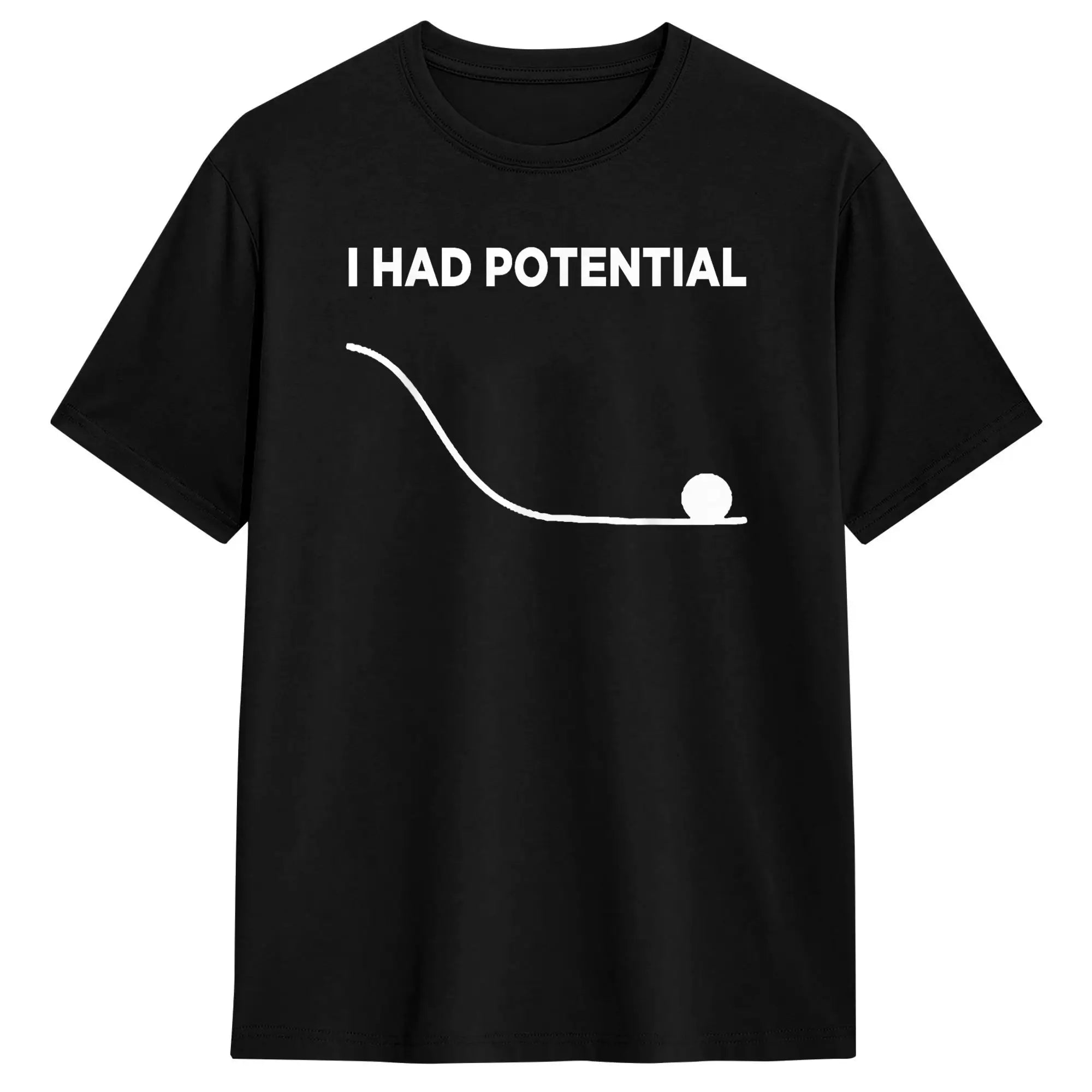 I Had Potential T-Shirt for Men  Casual Cotton Tees Crewneck Short Sleeve T Shirts New Arrival Clothes