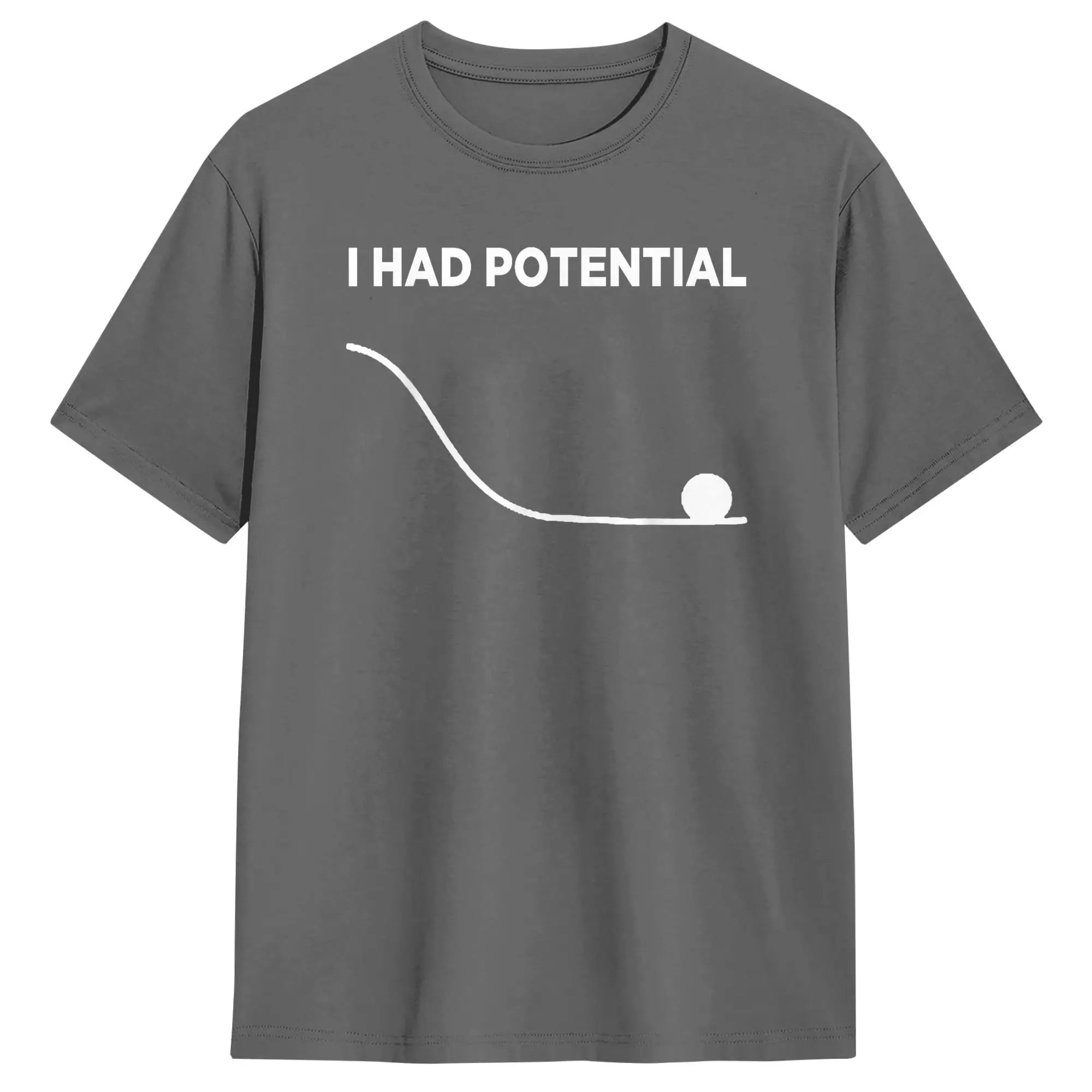 I Had Potential T-Shirt for Men  Casual Cotton Tees Crewneck Short Sleeve T Shirts New Arrival Clothes