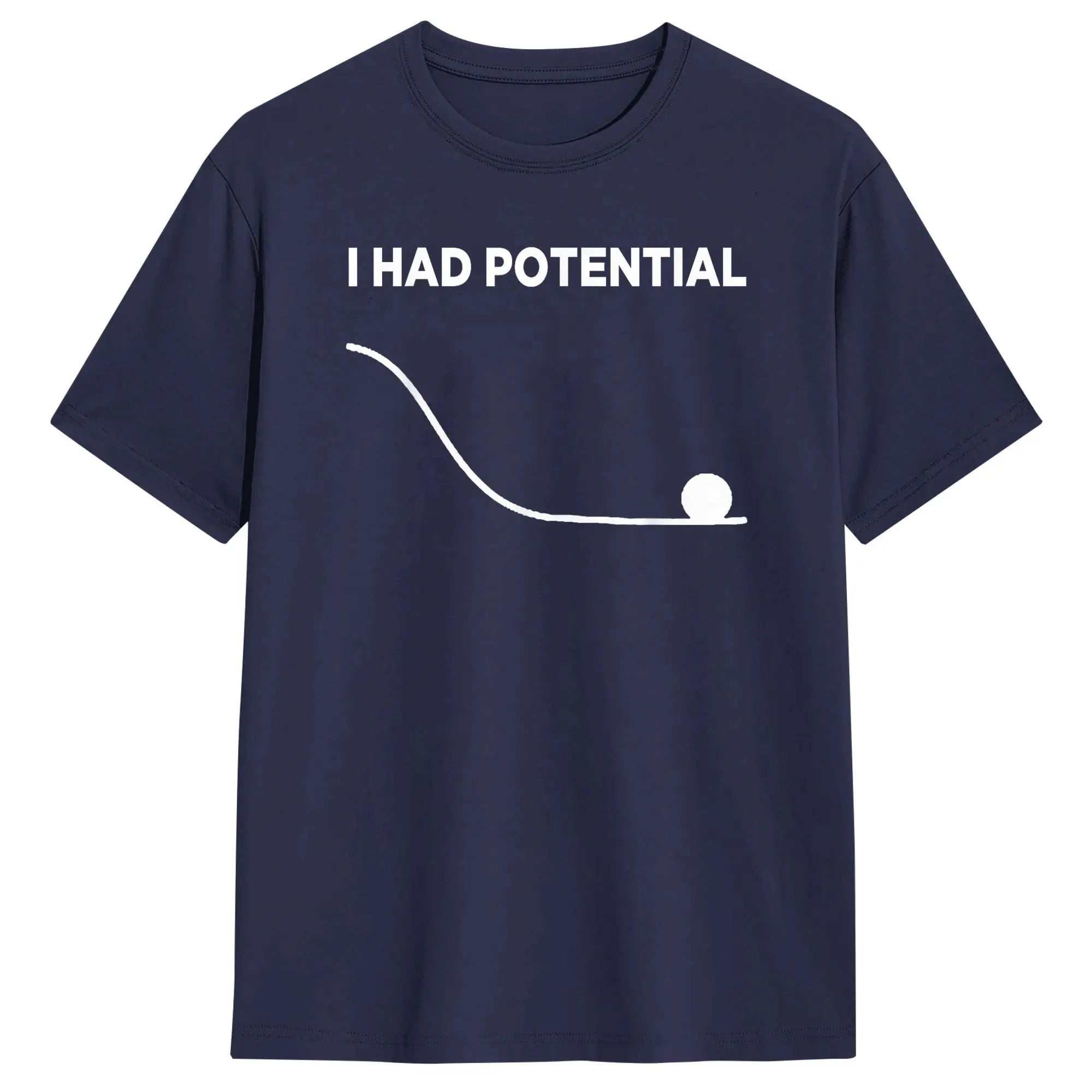 I Had Potential T-Shirt for Men  Casual Cotton Tees Crewneck Short Sleeve T Shirts New Arrival Clothes